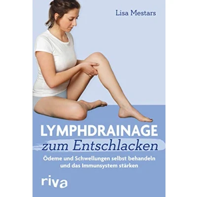 Abbildung von Lymphdrainage zum Entschlacken: Ödeme und Schwellungen selbst behandeln das Immunsystem stärken