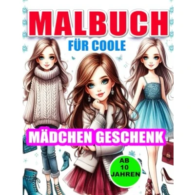 Abbildung von Malbuch für Coole Mädchen Geschenk ab 10 Jahren: Mode Stilvolle Outfits &amp; Trendige Designs Berufsmode: ... perfekte kreative Power Girls