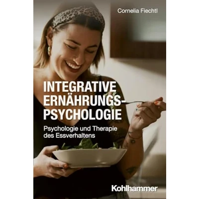 Abbildung von Integrative Ernährungspsychologie: Psychologie und Therapie des Essverhaltens