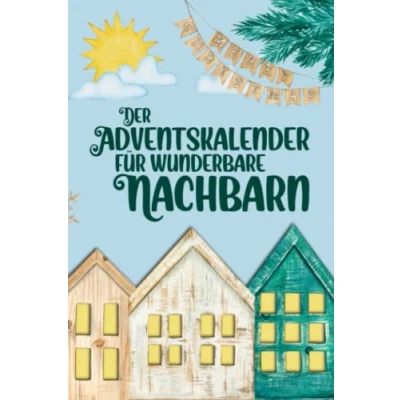 Abbildung von Der Adventskalender für wunderbare Nachbarn: Jeden Tag tolle neue Rätsel, spannendes Wissen, Ausmalbilder und Witze Das perfekte Geschenk nette Nachbarn