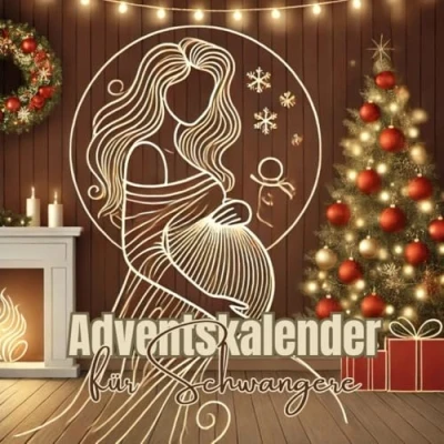 Abbildung von Adventskalender für Schwangere: der Weihnachtskalender Frauen während Schwangerschaft Liebevolle Tipps und Ratschläge die kommende Geburt
