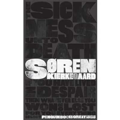 Abbildung von The Sickness Unto Death: Soren Kierkegaard (Penguin Great Ideas)