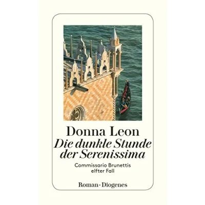 Abbildung von Die dunkle Stunde der Serenissima: Guido Brunettis elfter Fall