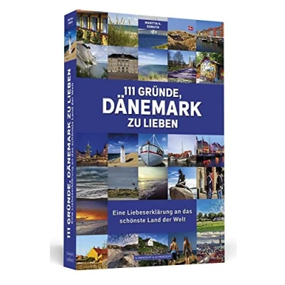 Abbildung von 111 Gründe, Dänemark zu lieben: Eine Liebeserklärung an das schönste Land der Welt