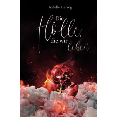 Abbildung von die Hölle, wir leben (Sünder Reihe, Band 2)