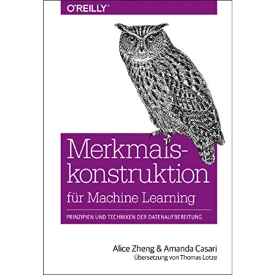 Abbildung von Merkmalskonstruktion für Machine Learning: Prinzipien und Techniken der Datenaufbereitung (Animals)