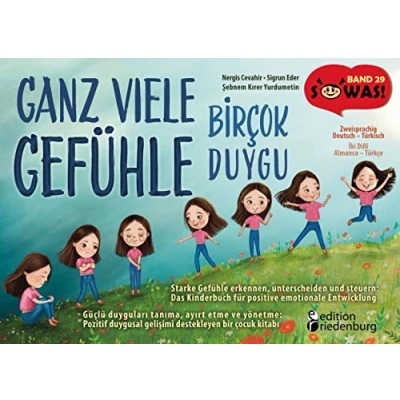 Abbildung von Ganz viele Gefühle Starke erkennen, unterscheiden und steuern Birçok Duygu Güçlü duyguları tanıma, ayırt etme ve yönetme: Das Kinderbuch ... 29 der Original SOWAS! Reihe SOWAS Buch.de