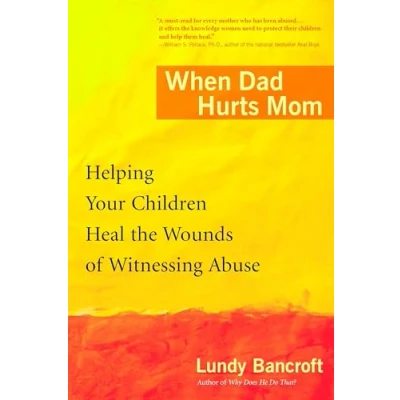 Abbildung von When Dad Hurts Mom: Helping Your Children Heal the Wounds of Witnessing Abuse