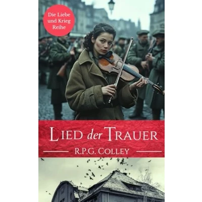 Abbildung von Lied der Trauer (Die Liebe und Krieg Reihe)