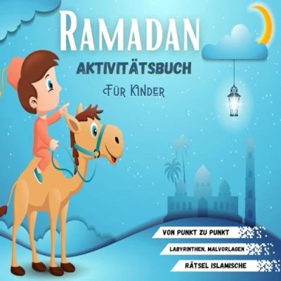Abbildung von Ramadan Aktivitätsbuch für Kinder: Ein islamisches Buch muslimische Kinder, Jungen und Mädchen, mit Malvorlagen, Labyrinthen, von punkt zu punkt, Rätsel islamische , 2 6 jahren