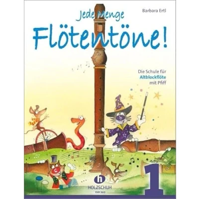 Abbildung von Jede Menge Flötentöne! 1: Die Schule für Altblockflöte mit Pfiff