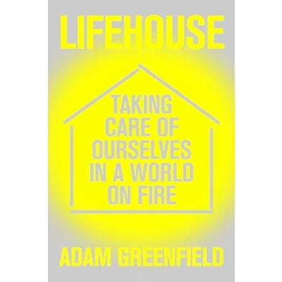 Abbildung von Lifehouse: Taking Care of Ourselves in a World on Fire
