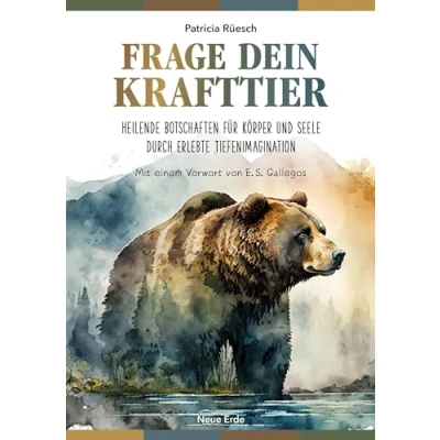 Abbildung von Frage dein Krafttier: Heilende Botschaften für Körper und Seele durch erlebte Tiefenimagination