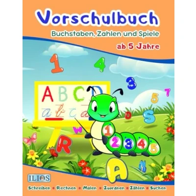 Abbildung von Vorschulbuch: Buchstaben, Zahlen und Spiele: Über 100 Seiten Montessori Lernspaß ab 5 Jahre für Kindergarten, Vorschule Grundschule; Arbeitsheft ... (Übungshefte die Vorschule, Band 3)