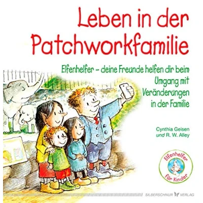 Abbildung von Leben in der Patchworkfamilie Elfenhelfer Deine Freunde helfen Dir beim Umgang Veränderungen Familie