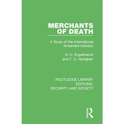 Abbildung von Merchants of Death: A Study the International Armament Industry (Routledge Library Editions: Security and Society)