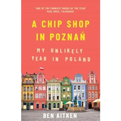 Abbildung von A Chip Shop in Poznan: My Unlikely Year Poland