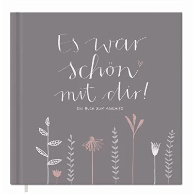 Abbildung von Abschiedsbuch für Kollegen, Lehrer, Freunde Es war schön mit dir! Eintragbuch zum freien Gestalten als Abschiedsgeschenk, 92 Seiten, Hardcover in Beige Grau, 120g Recyclingpapier, klimaneutral