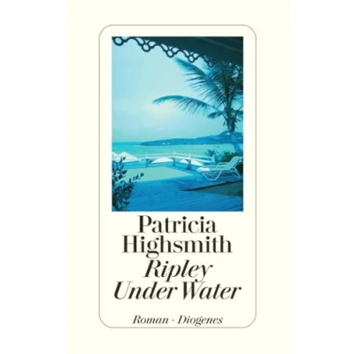 Abbildung von Ripley Under Water: Roman. Mit e. Nachw. v. Paul Ingendaay