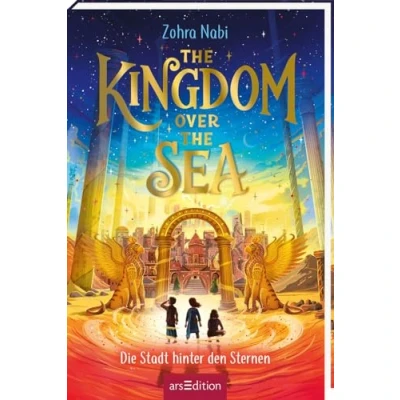 Abbildung von the Kingdom over Sea Die Stadt hinter den Sternen (The 2): Atemberaubendes Fantasy Abenteuer voller Magie und Action