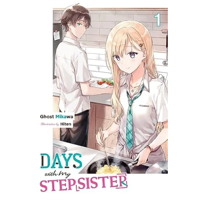 Abbildung von Days WITH MY Stepsister, Vol. 1 (light novel): Volume (DAYS STEPSISTER NOVEL SC)
