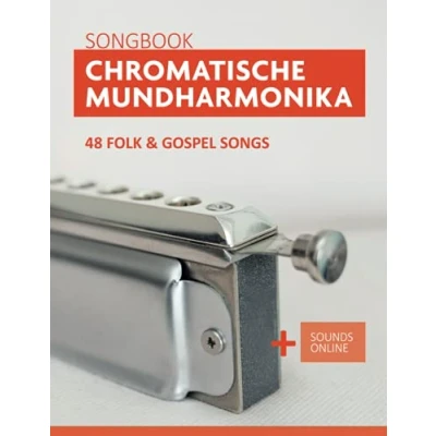 Abbildung von chromatische Mundharmonika Songbook 48 Folk &amp; Gospel Songs: + Sounds online (Liederbücher für die Mundharmonika)