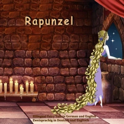 Abbildung von Rapunzel. Bilingual Fairy Tale in German and English. Zweisprachig Deutsch und Englisch: Dual Language Illustrated Book for Children (German English Edition)