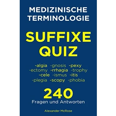 Abbildung von Medizinische Terminologie Suffixe Quiz: Überprüfen Sie Ihr Wissen über mit diesen 240 Fragen!