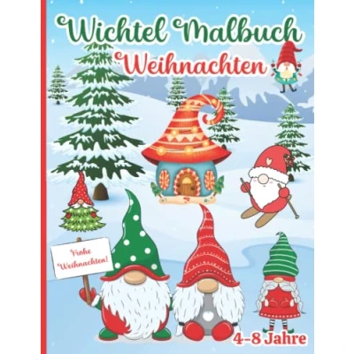 Abbildung von Wichtel Malbuch Weihnachten für Kinder: Ausmalbuch Mädchen und Jungen im Alter von 4 8 Jahren Weihnachtsmalbuch ideal als Weihnachtsgeschenk oder Nikolausgeschenk