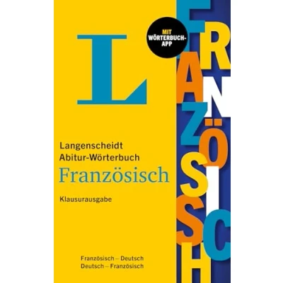 Abbildung von Langenscheidt Abitur Wörterbuch Französisch: Französisch Deutsch / mit App