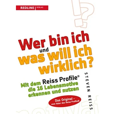 Abbildung von Wer bin ich und was will wirklich?: Mit dem Reiss Profile die 16 Lebensmotive erkennen nutzen