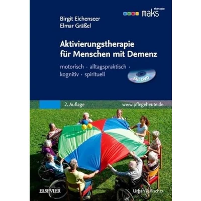 Abbildung von Aktivierungstherapie für Menschen mit Demenz MAKS: motorisch alltagspraktisch kognitiv spirituell