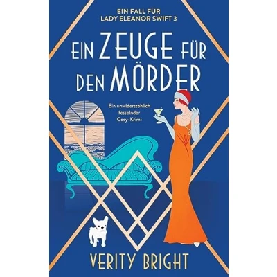 Abbildung von Ein Zeuge für den Mörder: unwiderstehlich fesselnder Cosy Krimi (Ein Fall Lady Eleanor Swift, Band 3)