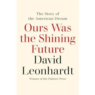 Abbildung von Ours Was the Shining Future: Story of American Dream