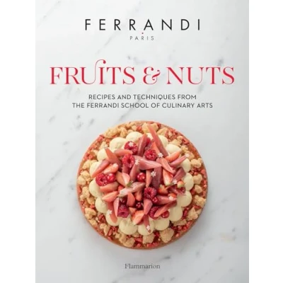 Abbildung von Fruits &amp; Nuts: Recipes and Techniques from the Ferrandi School of Culinary Arts