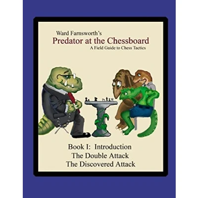 Abbildung von Predator at the Chessboard: A Field Guide to Chess Tactics (Book I)