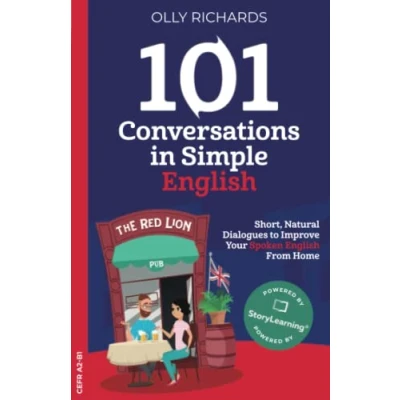 Abbildung von 101 Conversations in Simple English: Short Natural Dialogues to Boost Your Confidence &amp; Improve Spoken English (101 English, Band 1)