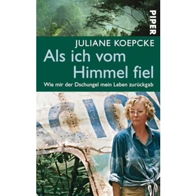 Abbildung von Als ich vom Himmel fiel: Wie mir der Dschungel mein Leben zurückgab Die wahre Geschichte eines Überlebenskampfs im Urwald