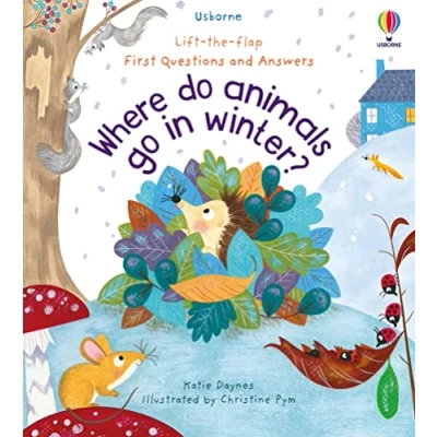 Abbildung von First Questions and Answers: Where Do Animals Go in Winter? (First &amp; Answers)
