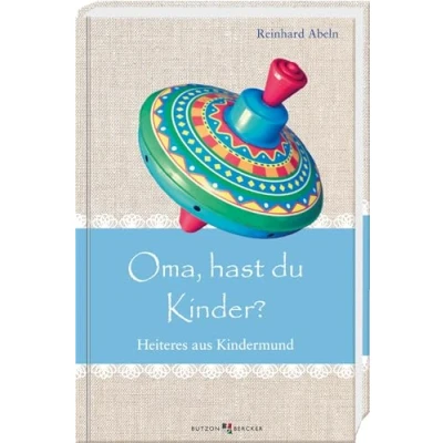 Abbildung von Oma, hast du Kinder?: Heiteres aus Kindermund (Im Herzen jung)