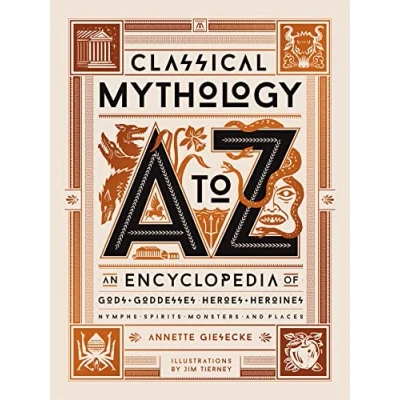 Abbildung von Classical Mythology A to Z: An Encyclopedia of Gods &amp; Goddesses, Heroes Heroines, Nymphs, Spirits, Monsters, and Places