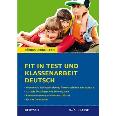 Abbildung von Fit in Test und Klassenarbeit Deutsch 5./6. Klasse Gymnasium: Grammatik, Rechtschreibung, Textverständnis Aufsatz. 60 Kurztests 12 Abschlusstests (Königs Lernhilfen)