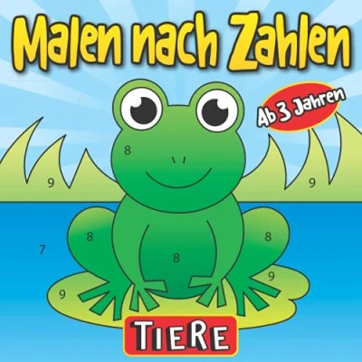 Abbildung von Malen nach Zahlen Tiere Ab 3 Jahren: Tier Malbuch für Kinder Erstes Ausmalbuch Jungen und Mädchen