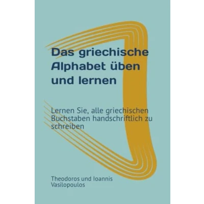 Abbildung von Das griechische Alphabet üben und lernen: Lernen Sie, alle griechischen Buchstaben handschriftlich zu schreiben