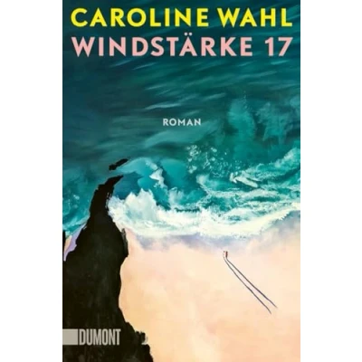 Abbildung von Windstärke 17: der neue Roman nach ›22 Bahnen‹ Nominiert für das Lieblingsbuch Unabhängigen 2024 (Shortlist)