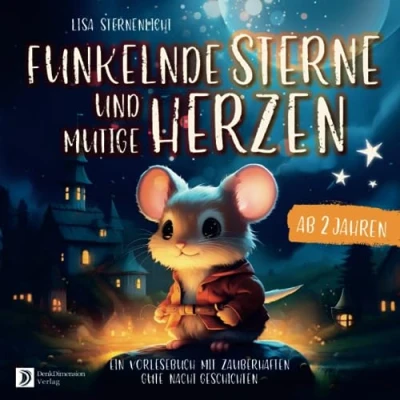 Abbildung von Gute Nacht Geschichten ab 2 Jahren: Funkelnde Sterne und mutige Herzen ein zauberhaftes Kinderbuch Jahren.