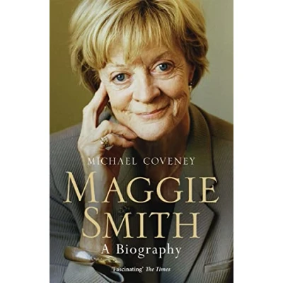 Abbildung von Maggie Smith: the definitive biography of iconic award winning actor