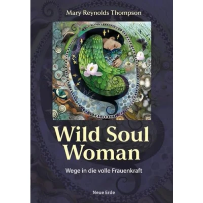 Abbildung von Wild Soul Woman: Wege in die volle Frauenkraft