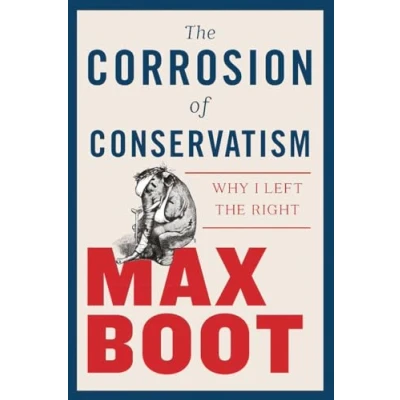 Abbildung von the Corrosion of Conservatism: Why I Left Right