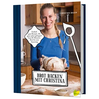 Abbildung von Brot backen mit Christina: Einfach gute Rezepte, die ganz sicher gelingen. Vom 20 Minuten bis zum Sauerteig. U.a. Vollkornbrot, Dinkelbrot, Roggenbrot, Knäckebrot, Baguette, Bananenbrot uvm.